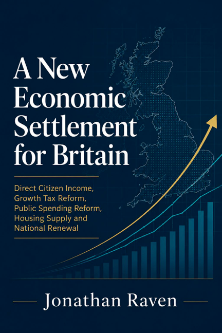 A New Economic Settlement for Britain — Jonathan Raven